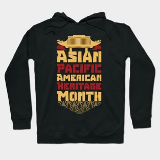 Asian Pacific American Heritage Month gift Hoodie